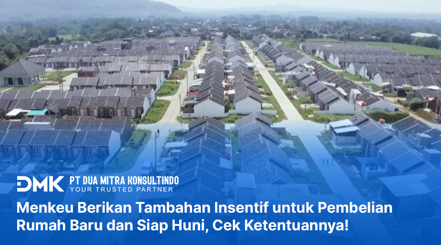 Menkeu Berikan Tambahan Insentif untuk Pembelian Rumah Baru dan Siap Huni, Cek Ketentuannya!